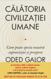 Călătoria civilizației umane - Paperback brosat - Oded Galor - Litera