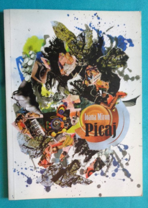 Ioana Miron &ndash; Picaj