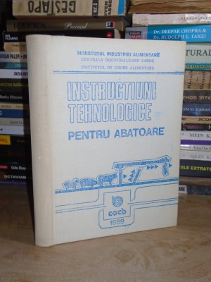 INSTRUCTIUNI TEHNOLOGICE PENTRU ABATOARE ( UZ INTERN ) , 1989 # foto