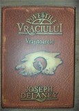 Povestile vraciului Vrajitoarele- Joseph Delaney