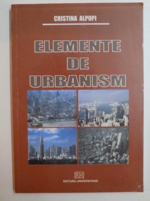 ELEMENTE DE URBANISM de CRISTINA ALPOPI , 2008 foto