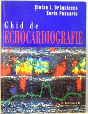 GHID DE ECHOCARDIOGRAFIE STEFAN I.DRAGULESCU /SORIN PESCARIU 1998 foto