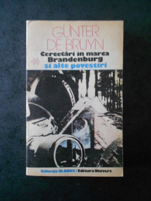 GUNTER DE BRUYN - CERCETARI IN MARCA BRANDENBURG SI ALTE POVESTIRI