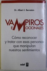 VAMPIROS EMOCIONALES - COMO RECONOCER Y TRATAR CON ESAS PERSONAS de ALBERT J . BERNSTEIN , 2015 foto