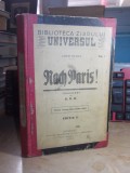LOUIS DUMUR - NACH PARIS ! , BIBLIOTECA ZIARULUI UNIVERSUL , 1925