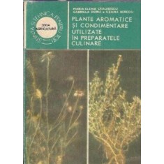 Plante aromatice si condimentare utilizate in preparatele culinare - Maria Elena Ceausescu