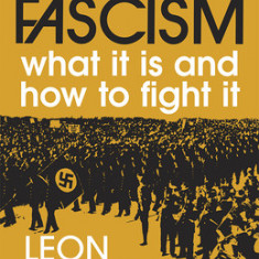 Fascism: What It Is and How to Fight It