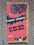 Tudor Ionescu - Si pe fata si pe dos