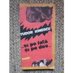 Tudor Ionescu - Si pe fata si pe dos