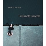 F&oacute;li&aacute;zott sz&iacute;vek - Karacs Andrea