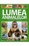 Lumea animalelor. Enciclopedie ilustrata
