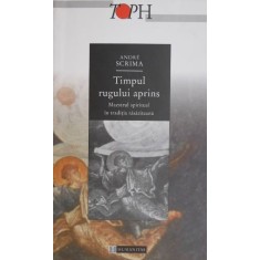 Timpul rugului aprins &ndash; Andre Scrima