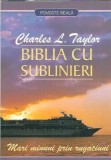 Biblia cu sublinieri, minuni prin rugaciuni - Charles L. Taylor, editura Viata si Sanatate, 2010, spiritualitate