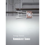 Komor&oacute;czky Tam&aacute;s - Seregi Tam&aacute;s
