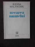 URCAREA MUNTELUI, POEME - ILEANA MALANCIOIU (CU DEDICATIA AUTOAREI PENTRU PETRU VINTILA)