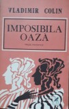 VLADIMIR COLIN - IMPOSIBILA OAZA PROZE FANTASTICE