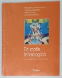 EDUCATIE TEHNOLOGICA , MANUAL PENTRU CLASA A VI -A de MAGDA CARMEN BUNACIU ...IULIANA MARINESCU , 2008