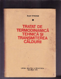 TRATAT DE TERMODINAMICA TEHNICA SI TRANSMITEREA CALDURI VOL 1