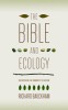 The Bible and Ecology: Rediscovering the Community of Creation