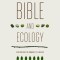 The Bible and Ecology: Rediscovering the Community of Creation
