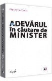 Adevarul in cautare de minister - Florentin Tuca - Editura Universul Juridic