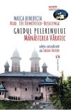 Ghidul pelerinului. Manastirea Varatec - Maica Benedicta (Zoe Dumitrescu-Busulenga)