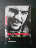 REGINALDO USTARIZ - GHE GUEVARA. VIATA UNUI MIT