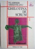 Ghilotina de scrum, vol. 1 &ndash; Vladimir Tismaneanu - Roman