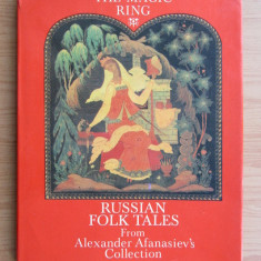 The magic ring. Russian folk tales from Alexander Afanasiev's collection