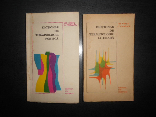 Gh. Ghita, C. Fierascu - Dictionar de terminologie literara 2 volume