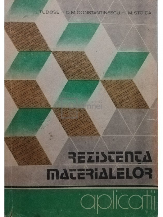 I. Tudose - Rezistenta materialelor - Aplicatii (editia 1990)
