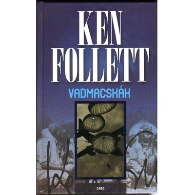 Vadmacsk&amp;aacute;k - Ken Follett foto