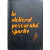 IN ATELIERUL PESCARULUI SPORTIV-LIVIU BANCIU, AL. CALMUSCHI-256624