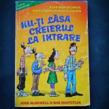 Cumpara ieftin NU-TI LASA CREIERUL LA INTRARE - JOSH MCDOWELL &amp; BOB HOSTETLER