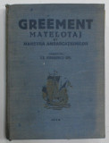 GREEMENT , MATELOTAJ SI MANEVRA AMBARCATIUNILOR , intocmit de LT. ISBASESCU GH. , 1936, DEDICATIE CATRE AMIRALUL NICULESCU RIZEA *