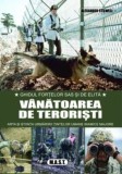 Vanatoarea de teroristi - M.A.S.T