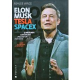 Elon Musk, Tesla SpaceX si misiunea construirii unui viitor fantastic - 2015 - Ashlee Vance (AH92)