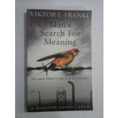 Man&#039;s Search For Meaning - The classic tribute to hope from the Holocaust - Viktore E. FRANKL