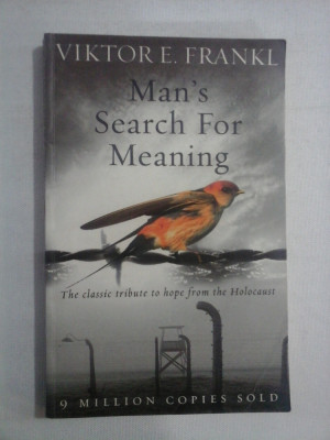 Man&amp;#039;s Search For Meaning - The classic tribute to hope from the Holocaust - Viktore E. FRANKL foto