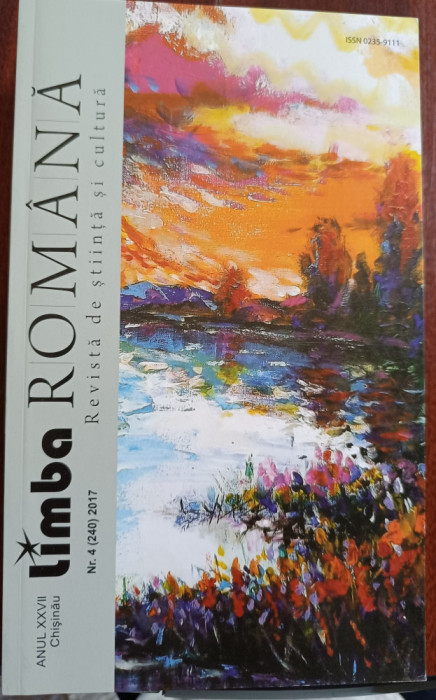 Limba ROM&Acirc;NĂ. Revistă de știință și cultură - nr. 1-4 (237-240) 2017