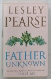 FATHER UNKNOWN by LESLEY PEARSE , 2002