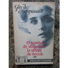 Guy De Maupassant / Stefan Zweig - Dragoste la Prima Vedere - O Poveste ...