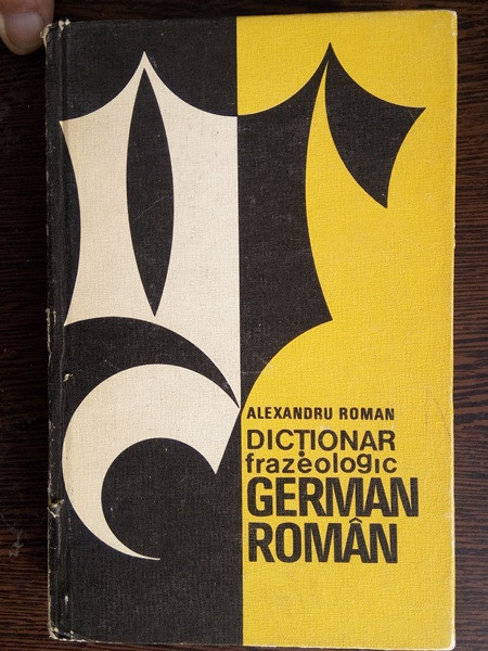 Dictionar frazeologic german roman - Alexandru Roman