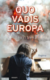 Quo vadis Europa - Lanyi Iren