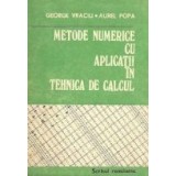 Metode numerice cu aplicatii in tehnica de calcul, Volumul I