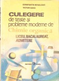 CULEGERE DE TESTE SI PROBLEME MODERNE DE CHIMIE ORGANICA - LICEU, BACALAUREAT, ADMITERE-CONSTANTIN MIHAILCI-353962