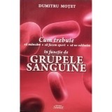 Dumitru Motet - Grupele sanguine (Editia: 2014)