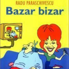 Radu Paraschivescu - Bazar bizar