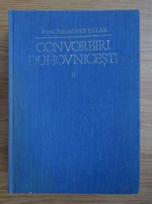 Ioanichie Balan - Convorbiri duhovnicesti (volumul 2) foto