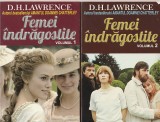 D. H. LAWRENCE - FEMEI INDRAGOSTITE ( 2 VOLUME )